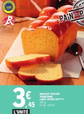 E.Leclerc Brioche tressée vendéenne label rouge igp offre
