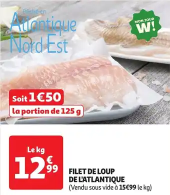 Auchan Filet de loup de l'atlantique offre