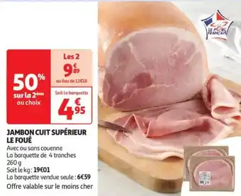 Auchan Supermarché Jambon cuit supérieur le foué offre