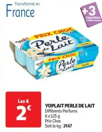 Auchan Supermarché Yoplait perle de lait offre