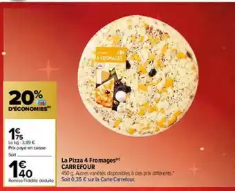 Carrefour La Pizza 4 Fromages Carrefour offre