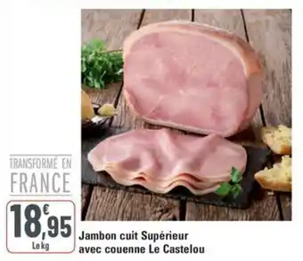 G20 Jambon cuit supérieur avec couenne le castelou offre