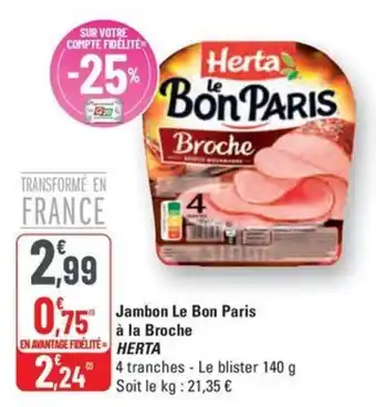 G20 Jambon le bon paris à la broche herta offre