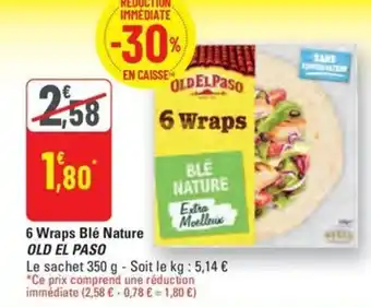 G20 6 wraps blé nature old el paso offre