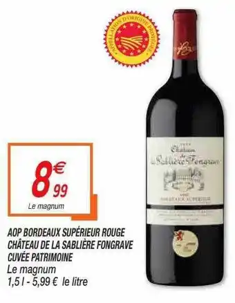 Aop Bordeaux Supérieur Rouge Château De La Sablière Fongrave Cuvée Patrimoine