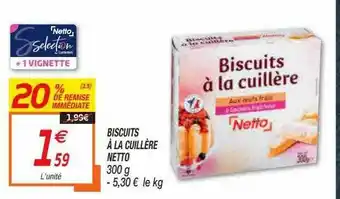 Netto Biscuits à La Cuillère Netto offre