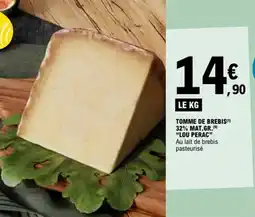 E.Leclerc Tomme de brebis 32% mat gr lou perac offre