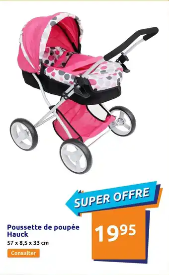 Action Poussette de poupée hauck offre