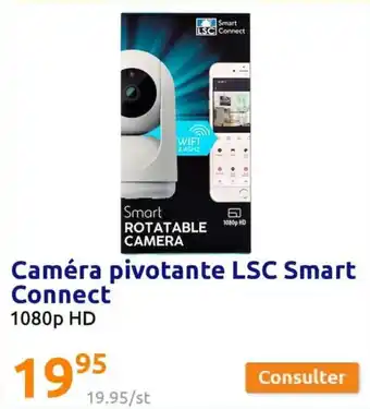 Action Caméra pivotante LSC smart connect offre