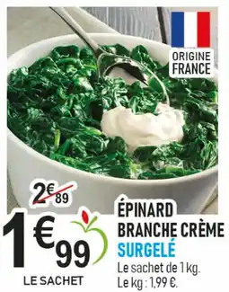 marché frais Géant Épinard branche crème surgele offre