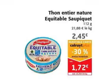 Colruyt Thon Entier Nature équitable Saupiquet offre
