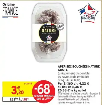 Intermarché Hyper AOSTE Aperisec bouchées nature offre