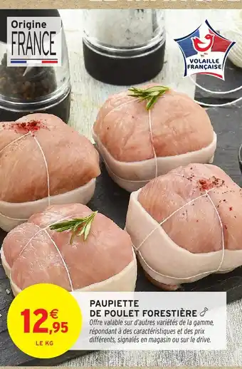 Intermarché Hyper Paupiette de poulet forestière offre