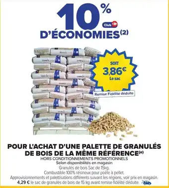 Carrefour Pour l'achat d'une palette de granulés de bois de la même référence offre
