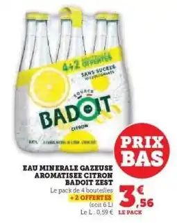 Super U Eau Minérale Gazeuse Aromatisée Citron Badoit Zest offre