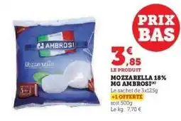 Super U MOZZARELLA 18% MG AMBROSI offre