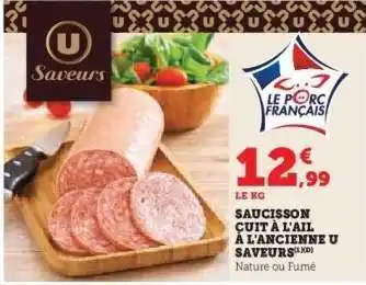 Super U Saucisson cuit à l'ail à l'ancienne U Saveurs offre