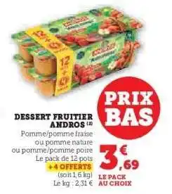 Hyper U Dessert Fruitier Andros offre
