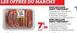 Hyper U MAXI GRILLADE PARTY VERITABLE offre