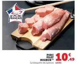 Hyper U Porc : Filet Mignon offre