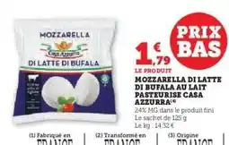 Hyper U MOZZARELLA DI LATTE DI BUFALA AU LAIT PASTEURISE CASA AZZURRA offre