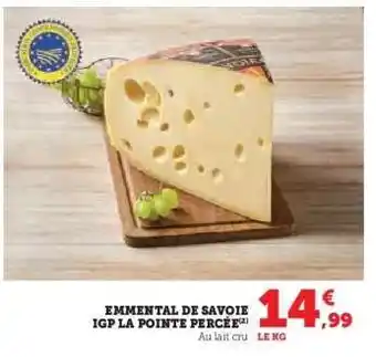 Hyper U Emmental De Savoie Igp La Pointe Perçée offre