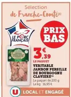 Hyper U VERITABLE JAMBON PERSILLE DE BOURGOGNE CLAVIERE offre