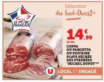 Hyper U Coppa ou Pancetta ou Poitrine Plate Séchée des Pyrénées 'Michel Dupuy' offre