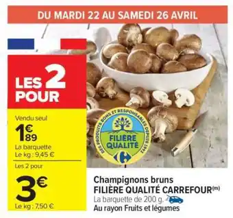 Carrefour Champignons bruns FILIÈRE QUALITÉ CARREFOUR offre
