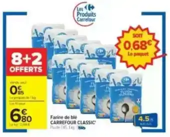 Carrefour Farine de Blé Carrefour Classic offre