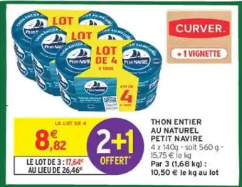 Intermarché PETIT NAVIRE THON ENTIER AU NATUREL offre