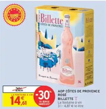 Intermarché BILLETTE AOP CÔTES DE PROVENCE ROSÉ offre