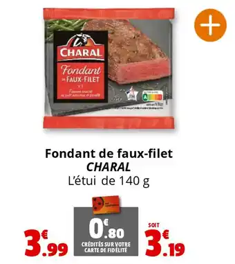 Coccinelle Supermarché Fondant de faux-filet charal offre
