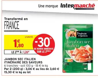 Intermarché Itinéraire des Saveurs Jambon sec italien offre