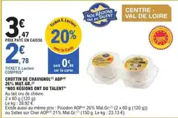 E.Leclerc Crottin de chavignol - crottini de chavignol aop 26% mat.gr offre