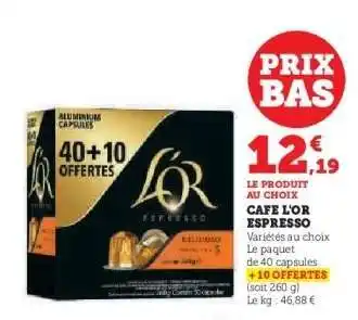 Super U CAFE L'OR ESPRESSO offre