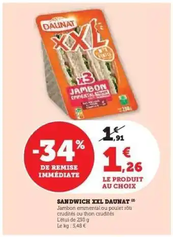 Hyper U SANDWICH XXL DAUNAT offre