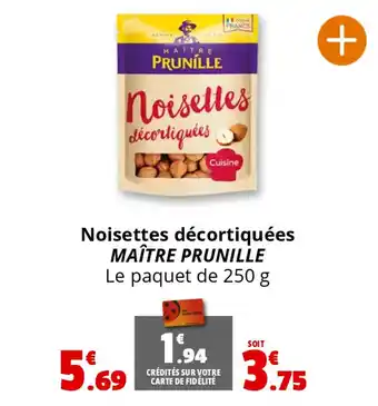 Coccinelle Supermarché Noisettes décortiquées maître prunille offre