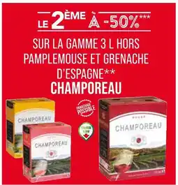 Match Champoreau Le 2Ăšme Ă -50% sur la gamme 3 L hors pamplemouse et grenache dâEspagne Champoreau offre