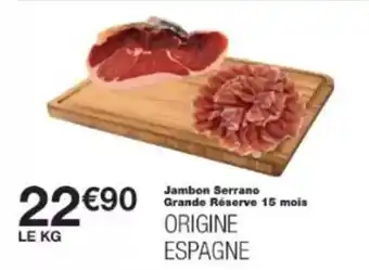 Monoprix Jambon serrano grande réserve 15 mois offre