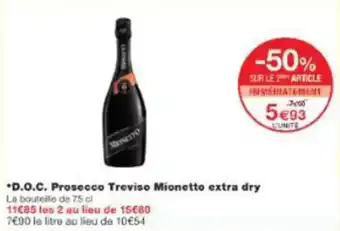 Monoprix D.o.c. prosecco treviso mionetto extra dry offre
