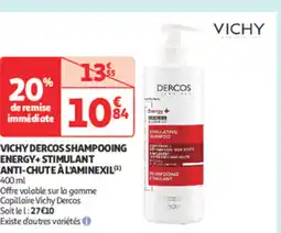 Auchan VICHY Dercos shampooing energy stimulant anti chute a l'aminexil offre