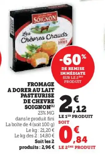 Hyper U SOIGNON Fromage a dorer au lait pasteurise de chevre offre