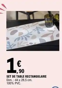E.Leclerc SET DE TABLE RECTANGULAIRE offre