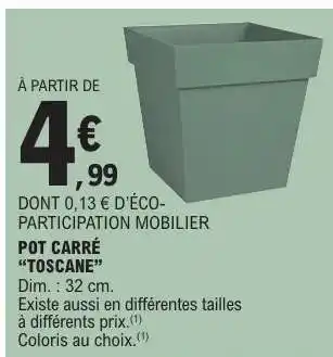 E.Leclerc Pot carré Toscane offre