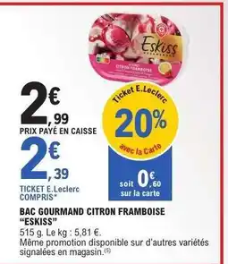 E.Leclerc Bac Gourmand Citron Framboise Eskiss offre