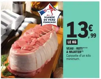 E.Leclerc Veau : rôti à mijoter offre
