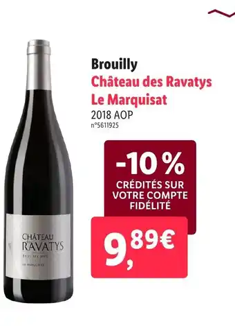 Brouilly ChĂąteau des Ravatys Le Marquisat