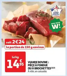 Auchan Viande Bovine : Pièce À Fondue Ou À Brochettes offre