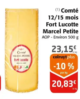 Colruyt Marcel Petite Comté 12/15 mois Fort Lucotte offre